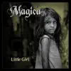 Magica - Little Girl - Single